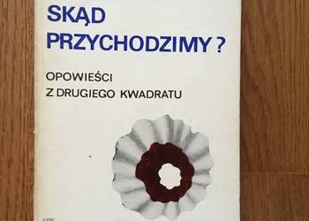 „Skąd przychodzimy?Opowieści z drugiego kwadratu” Bratkowski