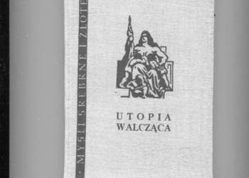 Utopia walcząca Myśli srebrne i złote