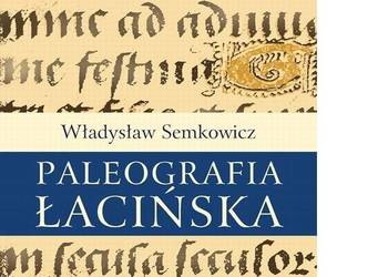 Paleografia łacińska - Semkowicz