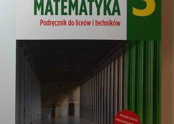 PODRĘCZNIK DO MATEMATYKI KLASA 3 LICEUM i TECHNIKUM
