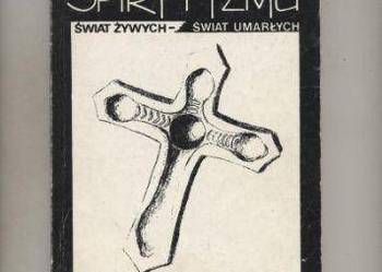 Świat żywych-  świat umarłych.  Kulisy spirytyzmu
