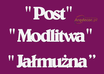 Post Modlitwa Jałmużna. Wielki Post, litery styropianowe