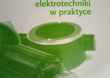 Zbiór zadań Podstawy elektrotechniki w praktyce antykwariat technicznyPraga