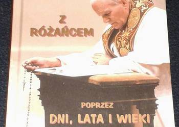 Z różańcem poprzez dni lata wieki - Emilio Cardenas