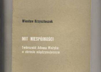 Mit niespójności.    Twórczość Adama Ważyka w okresie m