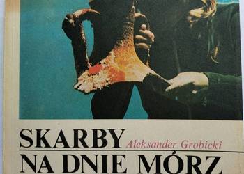 Skarby na dnie mórz - Aleksander Grobicki