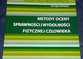 Metody oceny sprawności i wydolności fizycznej człowieka -  Anna Jegier