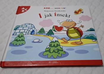 ABC... Uczę się! I jak insekt. Strzałkowska, Hachette, 2007 (Książeczki dla