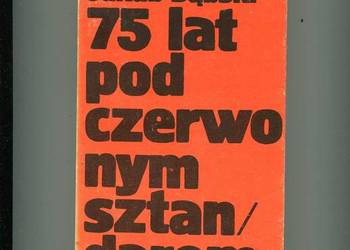75 lat pod czerwonym Sztandarem - Dąbski