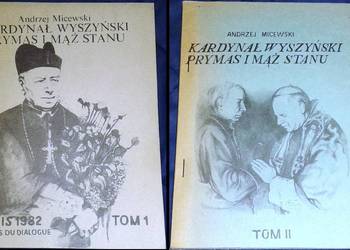 Kardynał Wyszyński prymas i mąż stanu Tom I1 i - A. Micewski