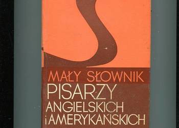 Mały słownik pisarzy angielskich i amerykańskich
