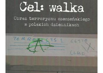 Cel: walka. Obraz terroryzmu czeczeńskiego w polskich dzienn