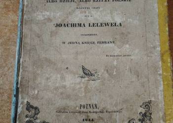 Rozbiory dzieł obejmujące Dzieje J. Lelewela Poznań 1844, pierwodruk