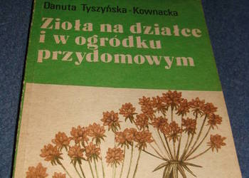zioła na działce i w ogródku przydomowym