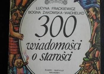 300 wiadomości o starości