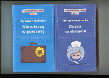 Nie wierzę w powroty, Dusza na skalpelu - Krystyna Nepomucka