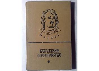 Honoriusz Balzac: KAWALERSKIE GOSPODARSTWO Honoriusz Balzac: KAWALERSKIE GOSPODARSTWO
