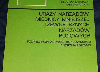 Urazy narządów miednicy mniejszej i zewnętrznych - Borkowski