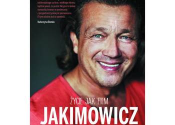 Jarek Jakimowicz Życie jak film