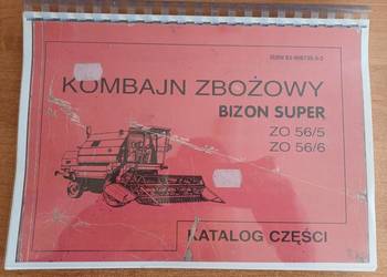 Katalog części do kombajnu BIZON Z-056/5 , Z-056/6 , Z-056/3 Kombajn Bizon