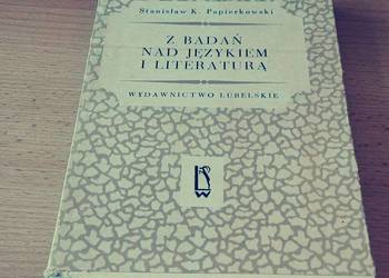 Z badań nad językiem i literaturą Stanisław Papierkowski