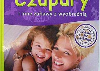 CZUPURY I INNE ZABAWY Z WYOBRAŹNIĄ - FIGURSKA MORO