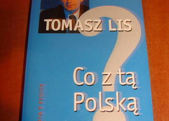 Co z tą Polską - T. Lis