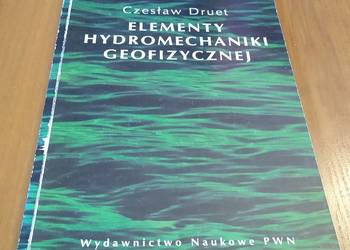 Elementy hydromechaniki geofizycznej / Czesław Druet