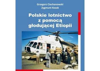 Polskie lotnictwo z pomocą głodującej Etiopii Polskie lotnictwo z pomocą głodującej Etiopii