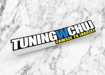 Naklejka TUNINGWCHUJ 15 x 3 cm tuning drift tuned