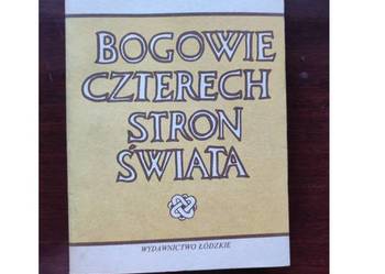 Bogowie czterech stron świata Witold Tyloch