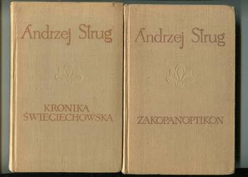 Kronika Świeciechowska , Zakopanoptikon  - Andrzej Strug