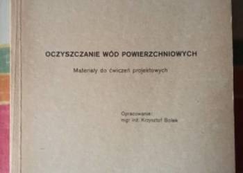 Oczyszczanie wód powierzchniowych - materiały do ćwiczeń proj./ Bolek