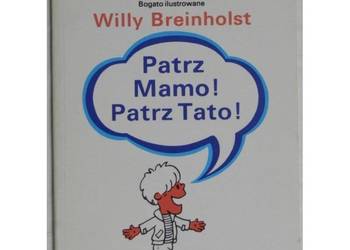 Patrz Mamo! Patrz Tato! - Breinholst Willy