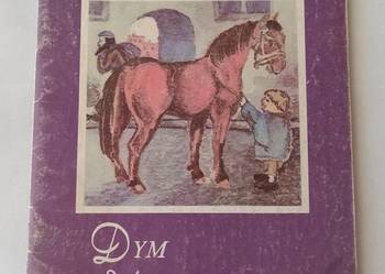 Dym – Nasza szkapa – Maria Konopnicka Dym – Nasza szkapa – Maria Konopnicka