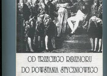 Od trzeciego rozbioru do Powstania Styczniowego Teksty