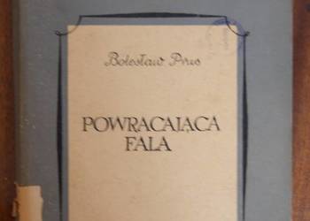 Bolesław Prus - Powracająca fala - 1953