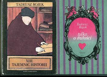 XIII tajemnic historii , Tylko o miłości -  Tadeusz Rojek