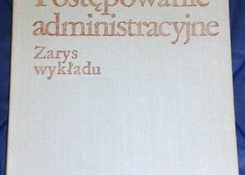 Postępowanie administracyjne. Zarys wykładu - Wacław Dawidowicz