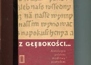 Z głębokości Antologia polskiej modlitwy poetyckiej