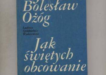 Jak świętych obcowanie - Ożóg