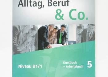 Alltag, Beruf & Co. B1/1 - Kursbuch + Arbeitsbuch