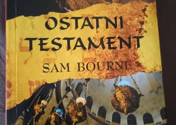 Ostatni testament autor Sam Bourne.Triller spiskowy.
