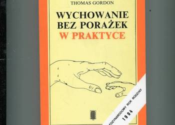 Wychowanie bez porażek w praktyce - Gordon