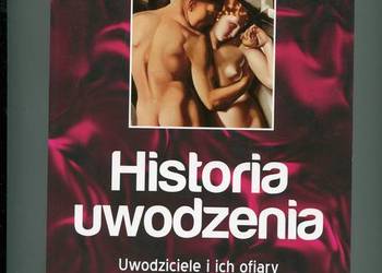 Historia uwodzenia Uwodziciele i ich ofiary w dziejach Europ