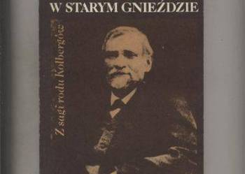 W starym gnieżdzie  Z sagi rodu Kolbergów