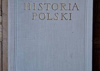 Historia Polski . Tom I do roku 1764 .