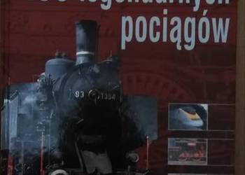 100 legendarnych pociągów