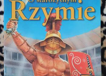 Edukacja Historia O starożytnym Rzymie (seria Moja najlepsza książka)