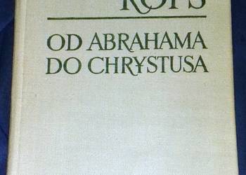 Od Abrahama do Chrystusa - Daniel-Rops